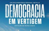 Documentario Democracia em Vertigem