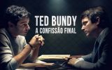 Ted Bundy A Confissão Final
